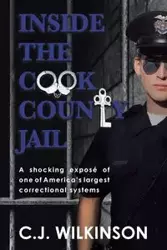Inside the Cook County Jail - Wilkinson C.J.