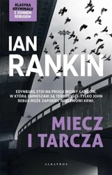 Inspektor Rebus T.6 Miecz i tarcza - Ian Rankin