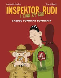 Inspektor Rudi i Chin Cy Kor. Bardzo pomocny... - Antonio Iturbe, Patrycja Zarawska, Alex Omist