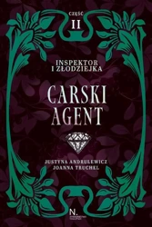 Inspektor i złodziejka. Carski agent T.1 cz.2 - Justyna Andrulewicz, Joanna Truchel