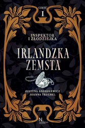 Inspektor i złodziejka T.1 Irlandzka zemsta cz.1 - Justyna Andrulewicz, Joanna Truchel