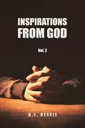 Inspirations From God - Dennis D.S.