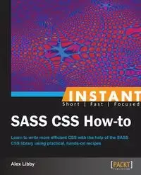 Instant SASS CSS How-to - Libby Alex