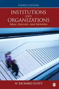 Institutions and Organizations - Scott Richard W.