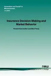 Insurance Decision Making and Market Behavior - Howard Kunreuther