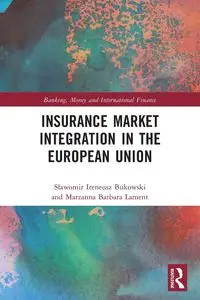 Insurance Market Integration in the European Union - Sławomir Ireneusz Bukowski