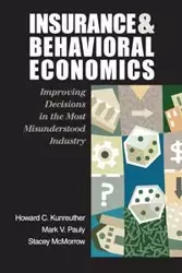 Insurance and Behavioral Economics - Howard C. Kunreuther