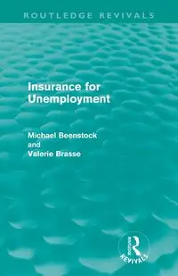 Insurance for Unemployment (Routledge Revivals) - Michael Beenstock