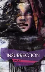 Insurrection - Book 2 - Soliloquy's Labyrinth Series - Devour Truth