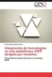 Integracion de Tecnologias En Una Plataforma J2ee Dirigida Por Modelos - David Colque Castro Hudoy