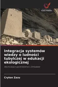 Integracja systemów wiedzy o ludności tubylczej w edukacji ekologicznej - Zazu Cryton