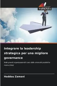 Integrare la leadership strategica per una migliore governance - Zamani Haddou