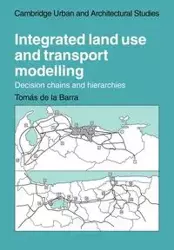 Integrated Land Use and Transport Modelling - Tomas Barra De La