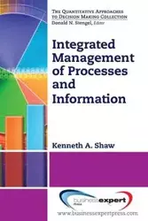 Integrated Management of Processes and Information - Kenneth Shaw