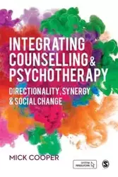 Integrating Counselling & Psychotherapy - Cooper Mick