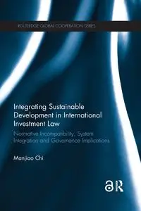 Integrating Sustainable Development in International Investment Law - Chi Manjiao