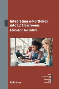 Integrating e-Portfolios into L2 Classrooms - Ricky Lam