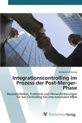 Integrationscontrolling im Prozess der Post-Merger-Phase - Benjamin Blessing