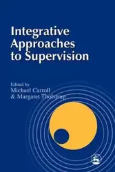 Integrative Approaches to Supervision - Carroll Michael