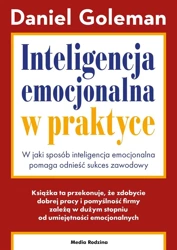 Inteligencja emocjonalna w praktyce - Daniel Goleman