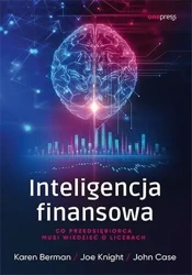 Inteligencja finansowa - Karen Berman, Joe Knight, John Case