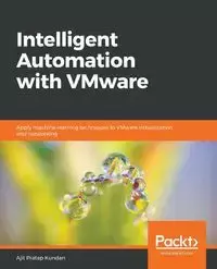 Intelligent Automation with VMware - Kundan Ajit Pratap