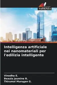 Intelligenza artificiale nei nanomateriali per l'edilizia intelligente - E. Vinodha