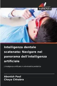 Intelligenza dentale scatenata - Paul Abonish