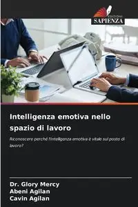 Intelligenza emotiva nello spazio di lavoro - Mercy Glory Dr.