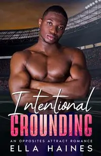 Intentional Grounding - Ella Haines