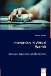 Interaction in Virtual Worlds - Markus Edlinger