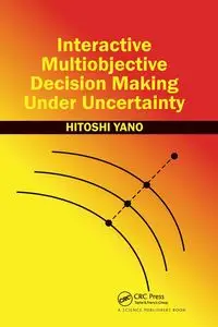 Interactive Multiobjective Decision Making Under Uncertainty - Yano Hitoshi