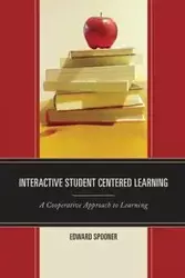 Interactive Student Centered Learning - Edward Spooner