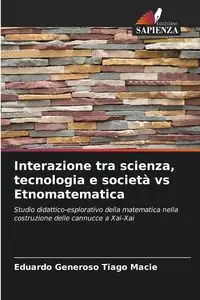 Interazione tra scienza, tecnologia e società vs Etnomatematica - Macie Eduardo Generoso Tiago