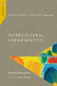 Intercultural Theology, Volume One - Wrogemann Henning