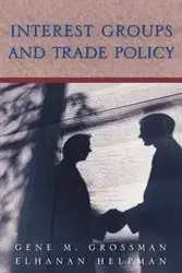 Interest Groups and Trade Policy - Gene M. Grossman