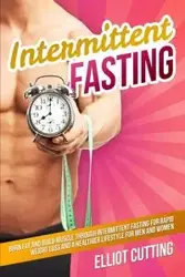 Intermittent Fasting - Elliot Cutting