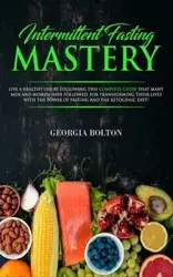 Intermittent Fasting Mastery - Georgia Bolton