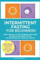 Intermittent Fasting for Beginners - Jason Brad Stephens