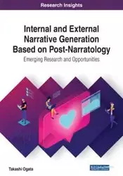 Internal and External Narrative Generation Based on Post-Narratology - Ogata Takashi