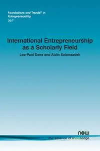 International Entrepreneurship as a Scholarly Field - Dana Leo-Paul