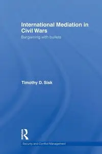 International Mediation in Civil Wars - Timothy Sisk D