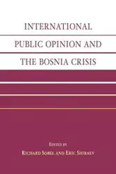 International Public Opinion and the Bosnia Crisis - Penny Malcolm