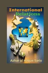 International Relations - Sario Azhar ul Haque