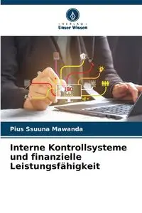 Interne Kontrollsysteme und finanzielle Leistungsfähigkeit - Ssuuna Mawanda Pius