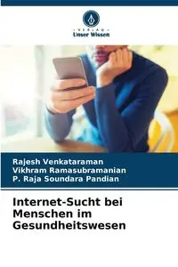 Internet-Sucht bei Menschen im Gesundheitswesen - Venkataraman Rajesh