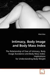 Intimacy, Body Image and Body Mass Index - Elliot Sklar