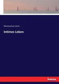 Intimes Leben - Lorm Hieronymus