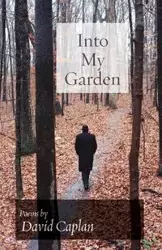 Into My Garden - David Caplan