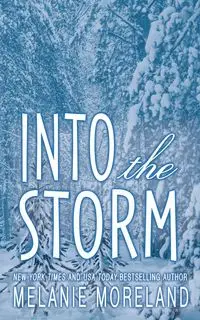 Into The Storm - Melanie Moreland